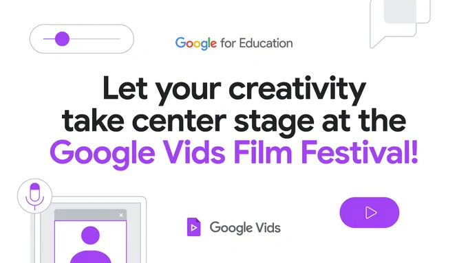 Visual is a Google Vids Film Festival promotional graphic with text that reads 'Let your creativity take center stage.'