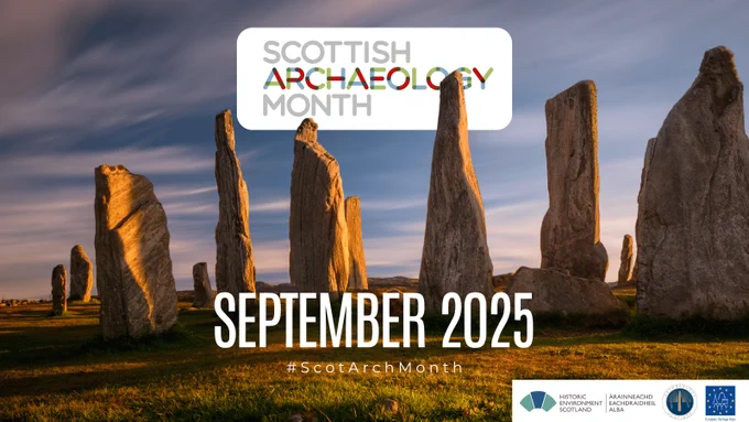 A promotional graphic for Scottish Archaeology Month featuring the dramatic standing stones of Callanish at sunset, bathed in warm golden light against a clear sky. The Scottish Archaeology Month logo is prominently displayed in a white rounded rectangle at the top center. Below, bold text reads “September 2025” with the hashtag #ScotArchMonth. Logos for Historic Environment Scotland, European Heritage Days, and other partner organisations are displayed along the top. 