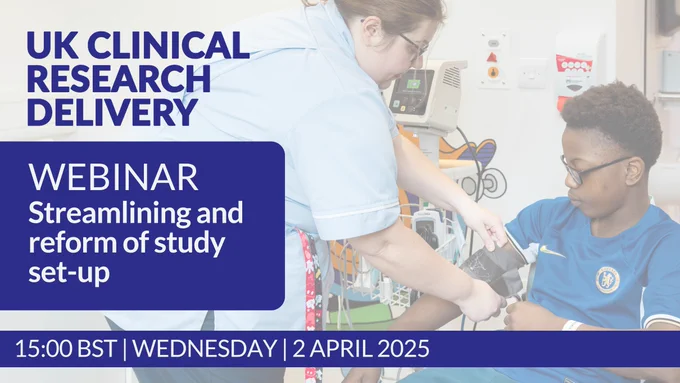 UK Clinical Research Delivery

Webinar
Streamlining and reform of study set-up

15:00 BST Wednesday 2 April 2025