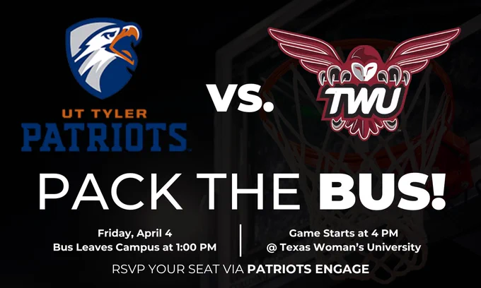 Pack the Bus for UT Tyler vs. Texas Woman's!
The bus leaves Friday, April 4th at 1 p.m. and the doubleheader begins at 4 p.m. in Denton, Texas!
Reserve your seat via Patriots Engage!