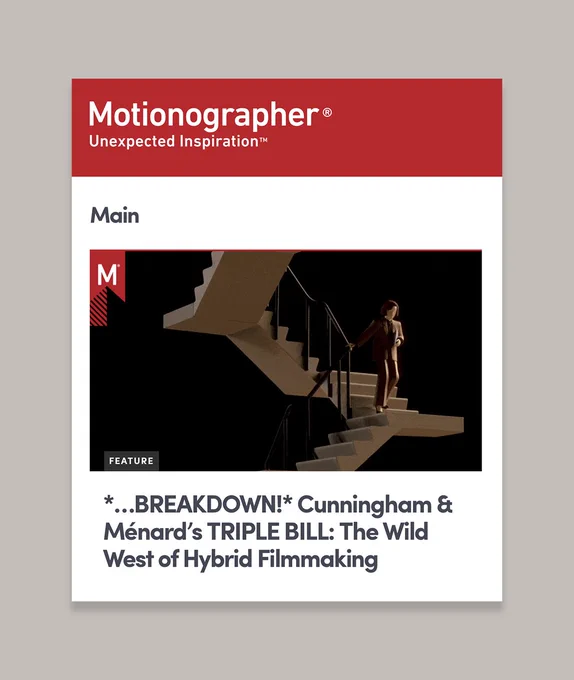 A screenshot of the frontpage of Motionographer. The title says: Breakdown! Cunningham & Ménard's TRIPLE BILL: The Wild West of Hybrid Filmmaking"