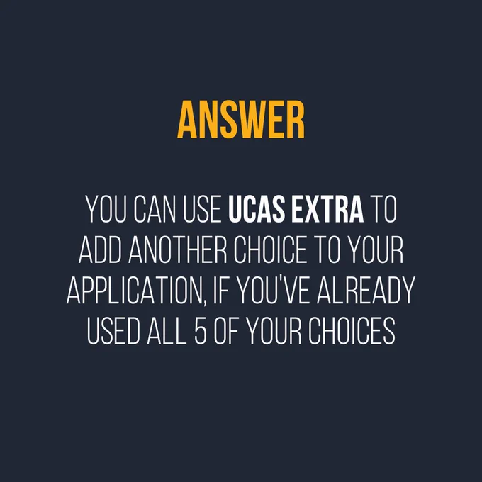 Informative graphic stating, "You can use UCAS Extra to add another choice to your application, if you've already used all 5 of your choices.