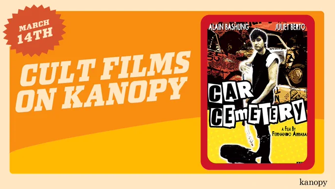 Promotional image for Cult Films on Kanopy, featuring March 14th date, and a poster of the movie "Car Cemetery" starring Alain Bashung, directed by Fernando Arrabal.