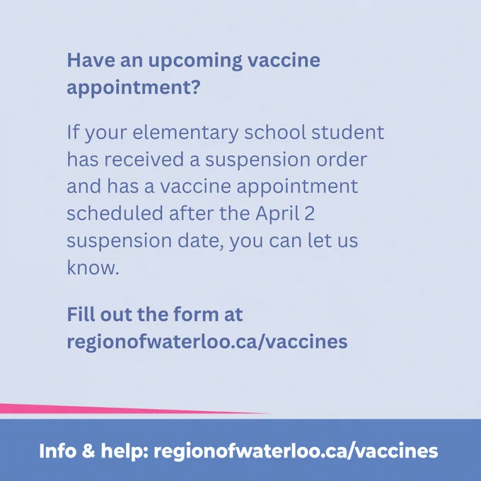 Have an upcoming vaccine appointment?  If your elementary school student has received a suspension order and has a vaccine appointment scheduled after the April 2 suspension date, you can let us know.  Fill out the form at our website.