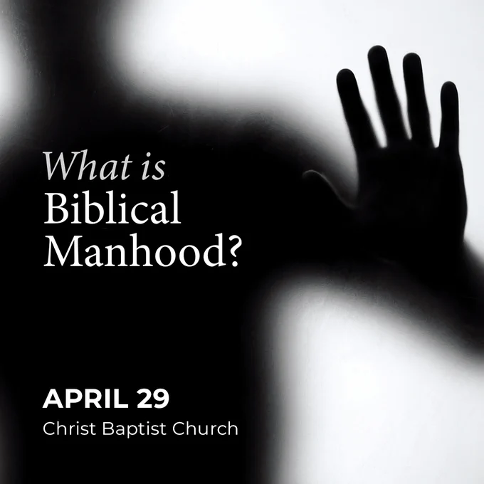 Shadowy figure with headline, "What is Biblical Manhood?"