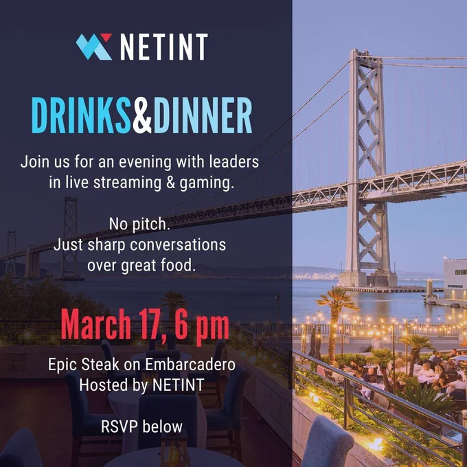 Dinner w NETINT in San Francisco - exclusive industry dinner for professionals in live streaming &amp; gaming