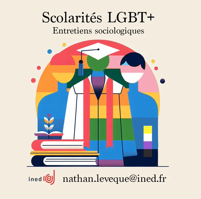 Logo de l'enquête Scolarités LGBT , représentant des silhouettes d'étudiant·es aux couleurs des drapeaux LGBT et trans'. Adresse mail de contact : nathan.leveque@ined.fr