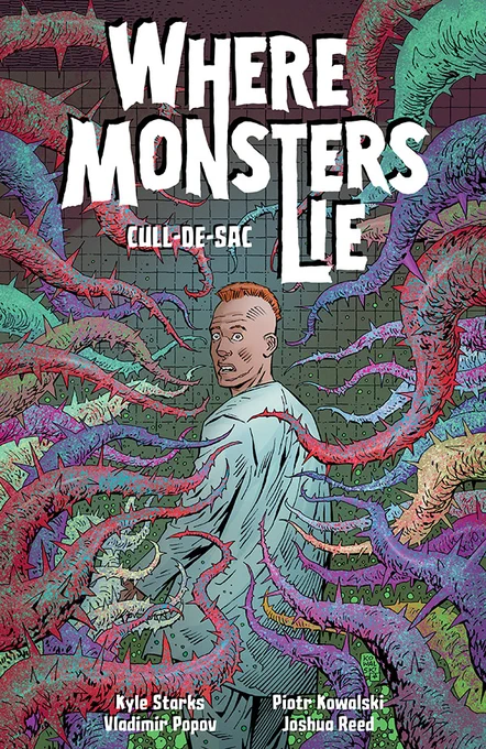 Cover of Where Monsters Lie Volume 2: CULL-DE-SAC. with cover illustrated by Piotr Kowalski