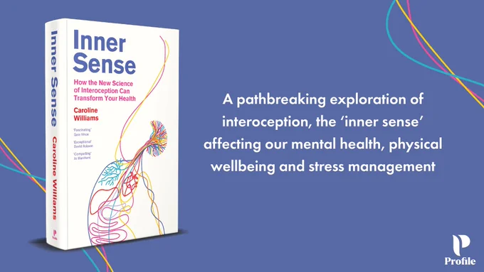 The book Inner Sense by Caroline Williams on a dark blue background with colourful wavy line details and text reading: a pathbreaking exploration of interoception, the 'inner sense' affecting our mental health, physical wellbeing and stress management.