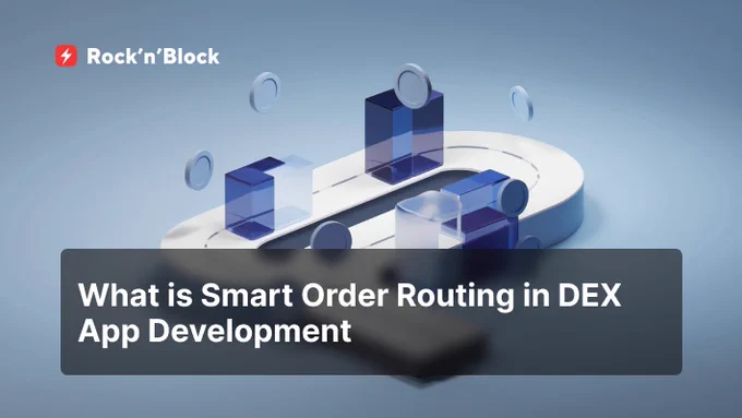 What is Smart Order Routing in DEX App Development