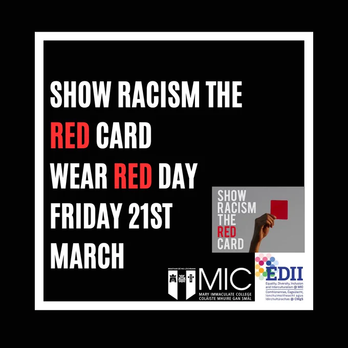 To celebrate the International Day for the Elimination of Racial Discrimination, the EDII Office is inviting you to Show Racism the Red Card by Wearing Red on Friday 21st March to symbolise our collective action.  