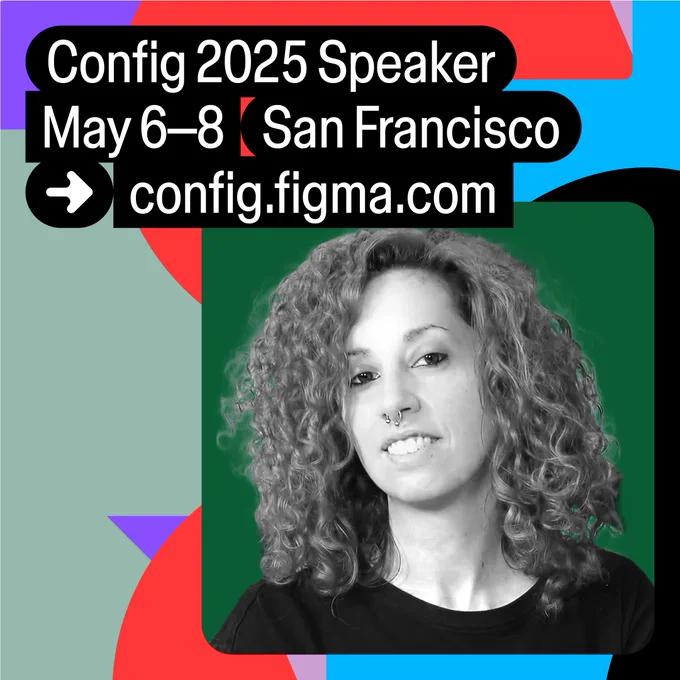 Config 2025 Speaker announcement for Carmen Ansio. Text reads: 'Config 2025 Speaker, May 6-8, San Francisco, config.figma.com'