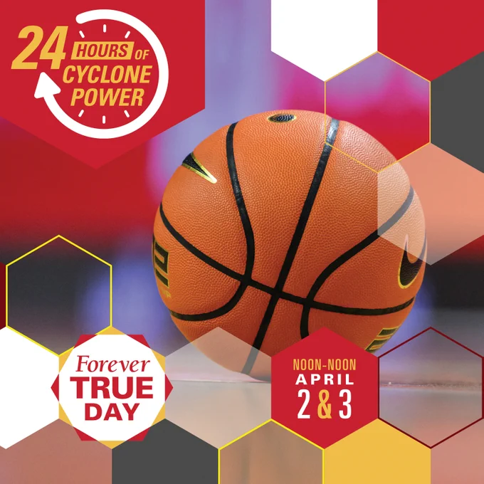 Promotional graphic for '24 Hours of Cyclone Power' event featuring a close-up of a basketball with overlay text of Forever True Day, happening from noon to noon, April 2 & 3.