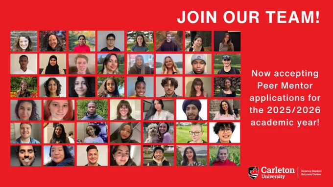 Post for SSSC Volunteer Peer Mentor Team Hiring. Text reads: JOIN OUR TEAM! Now accepting Peer Mentor applications for the 2025/2026 academic year! Click the link in our bio to learn more. Carleton University | Science Student Success Centre. Visual of collage of SSSC Peer Mentors 2024/2025 Team's headshots.