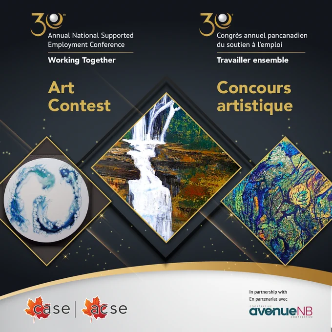 30th CASE Annual National Supported Employment Conference in partnership with avenueNB. Working Together. Art contest. June 17-19, 2025. Moncton, New Brunswick. 20 ACSE Congrès annual pancanadien du soutien a l'emploi. En partenariat avec avenueNB. Travailler ensemble. Concours artistique. 17-19 juin 2025. Moncton, Nouveau-Brunswick 