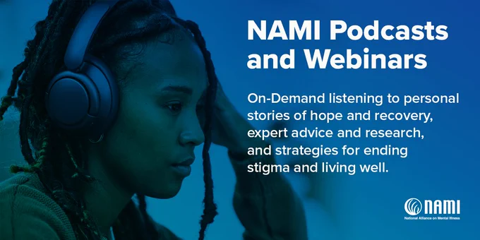 Promotional image for NAMI's podcasts and webinars featuring an individual wearing headphones and listening intently, with text detailing on-demand personal stories of hope and recovery, as well as strategies for ending stigma and promoting wellness.
