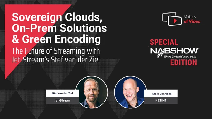 The Future of Streaming: Sovereign Clouds, On-Prem Solutions &amp; Green Encoding with Jet-Stream’s Stef van der Ziel, Voices of video hosted by Mark Donnigan, produced by Anita Flejter