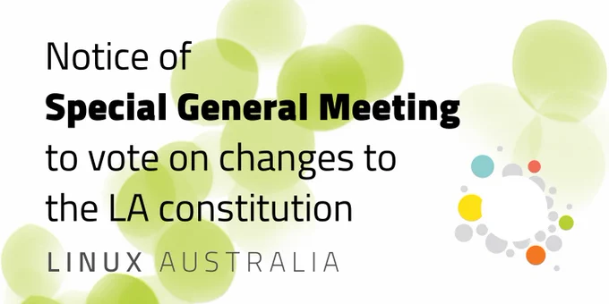 Notice of Special General Meeting to vote on changes to the LA constitution