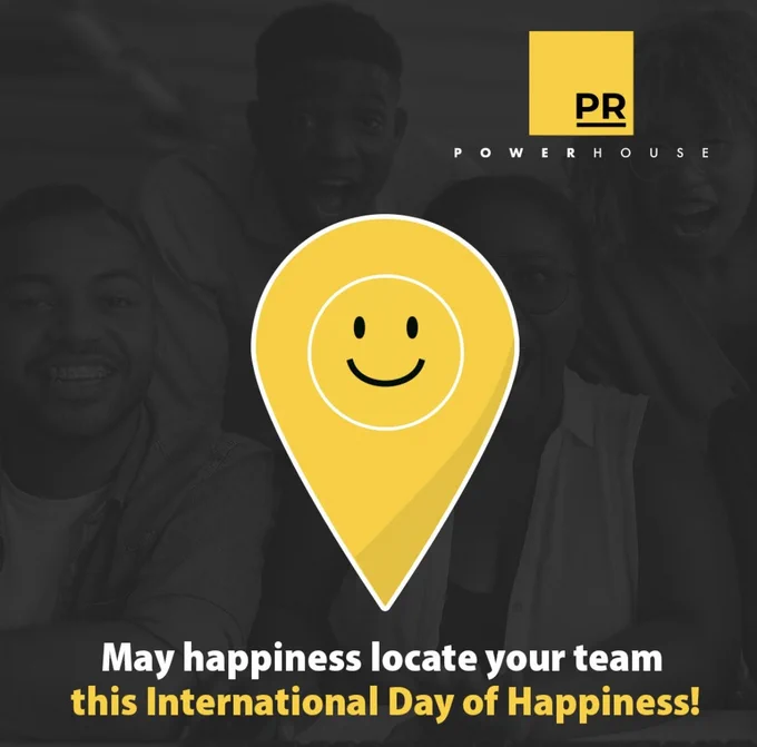 PR Powerhouse
International Day of Happiness
Lebo Madiba