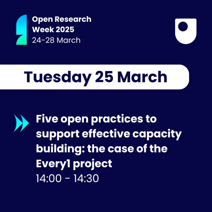 Open Research Week 2025, 24-28 March. 
Tuesday 25 March
Five open practices to support effective capacity building: the case of the Every1 project 
14:00 - 14:30