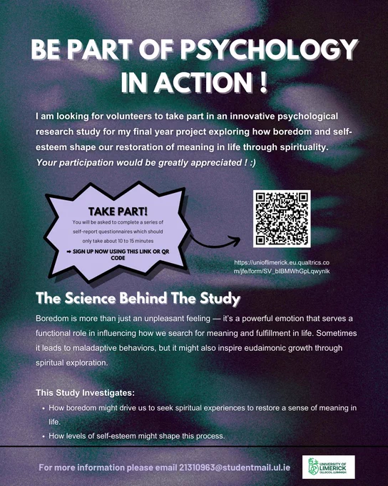 Poster describing a study on people's emotions, self-esteem and their relation to spirituality with the link to the study at https://unioflimerick.eu.qualtrics.com/jfe/form/SV_bIBMWhGpLqwynlk and contact details of the researcher at 21310963@studentmail.ul.ie