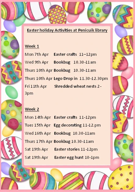 Easter Holidays event poster for Penicuik Library. To find out more about the events, please contact the branch via: 01968 664050 or
penicuik.library@midlothian.gov.uk