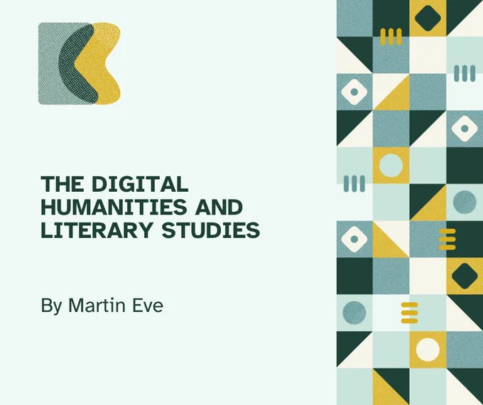 Seafoam green flyer with dark green lettering that reads "The Digital Humanities and Literary Studies by Martin Eve"
