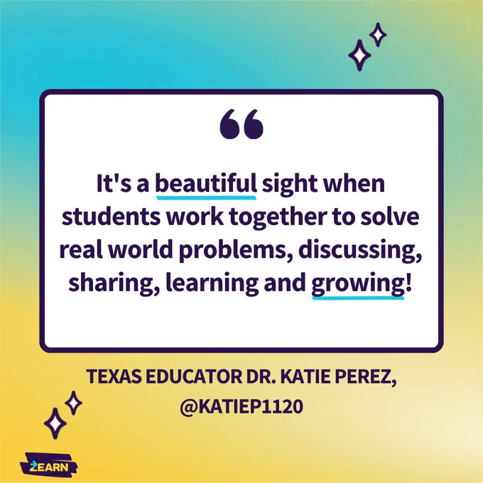 Quote graphic featuring a statement by Texas educator Dr. Katie Perez from Zearn, saying 'It's a beautiful sight when students work together to solve real world problems, discussing, sharing, learning and growing!' with attribution to @KatieP1120.