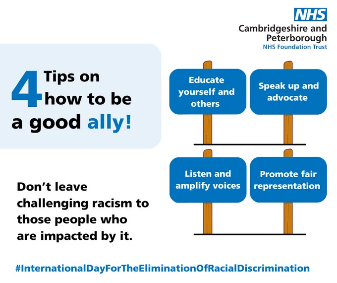 Infographic titled '4 Tips on how to be a good ally' from Cambridgeshire and Peterborough NHS Foundation Trust, for International Day for the Elimination of Racial Discrimination. Tips include 'Educate yourself and others,' 'Speak up and advocate,' 'Amplify and listen to those facing racism,' and 'Promote fair representation.'