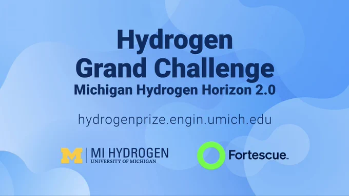 text: Hydrogen Grand Challenge, Michigan Hydrogen Horizon 2.0
hydrogenprize.engin.umich.edu
University of Michigan MI Hydrogen logo
Fortescue logo