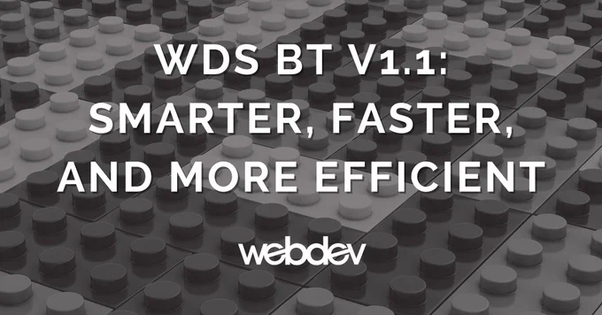 White text overlaid shades of grey image of blocks announcing WDS BT V 1.1 by WebDevStudios.
