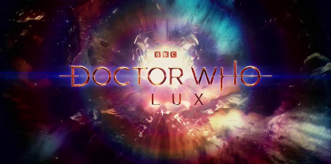 An edited title card that says “Doctor Who: Lux”