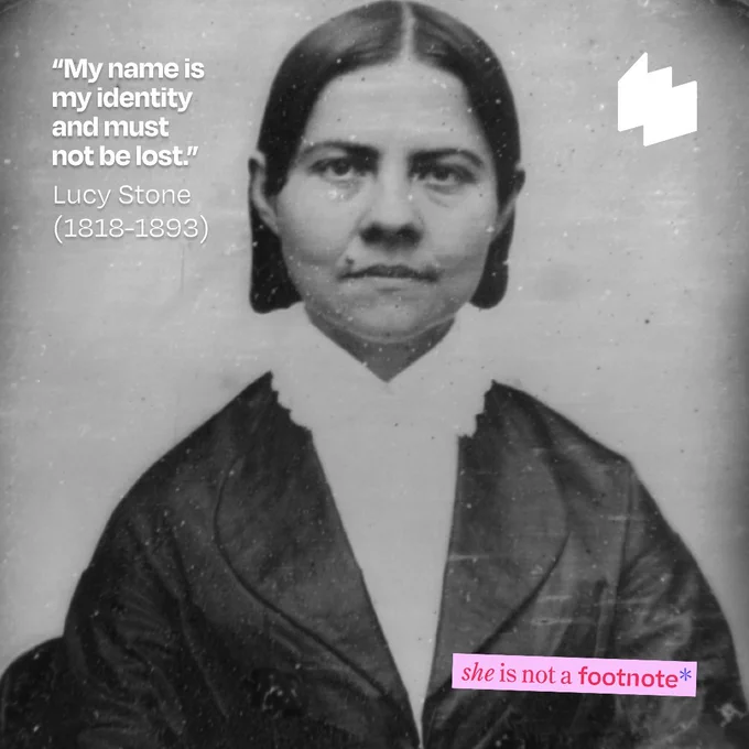 A historical photo of Lucy Stone. On-asset text reads: "'My name is my identity and must not be lost.' Lucy Stone (1818-1893)", "she is not a footnote", and the W logo.