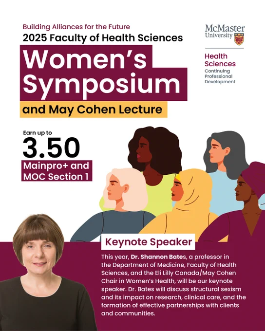 ONLY A FEW DAYS LEFT to register for the 2025 Faculty of Health Sciences Women’s Symposium and May Cohen Lecture. 🔥 Join us #virtually THIS Thursday, March 27, 2025, from 12–4 p.m.



Our keynote speaker will be Dr. Shannon Bates, a professor in the McMaster University Department of Medicine, McMaster Faculty of Health Sciences, and the Eli Lilly and Company Canada/May Cohen Chair in Women’s Health this year. Dr. Bates will discuss #structuralsexism and its impact on #research, #clinicalcare, and the formation of effective partnerships with clients and communities.



Earn up to 3.5 Mainpro  Certified Activity credits and 3.5 MOC Section 1 hours by attending.



View the agenda and register for this virtual symposium today! bit.ly/womens_symposium_25



#womensupportingwomen

#healthsciencessymposium

#mcmasterhealthsciences

#mcmaster #mcmasteruniversity