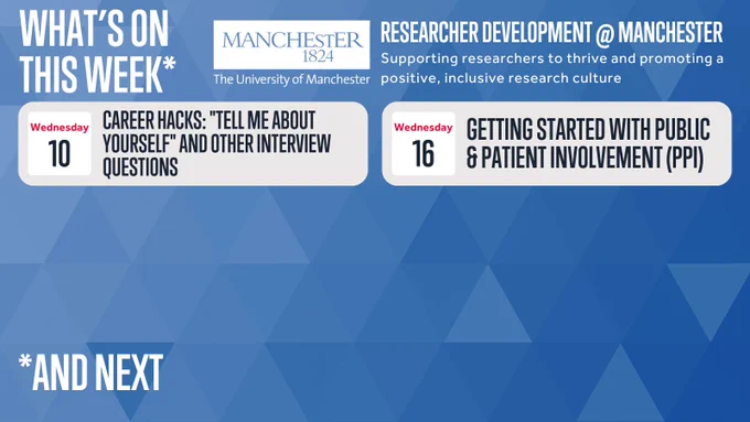What’s on this week - Researcher Development@Manchester "Supporting Researchers to thrive and promoting a positive, inclusive research culture."

Thursday 10 April at 10:00 - 10:30: Career Hacks: "Tell me about yourself" and other interview questions

Wednesday 16 April at 13:00 - 15:30: Getting Started with Public & Patient Involvement (PPI)
