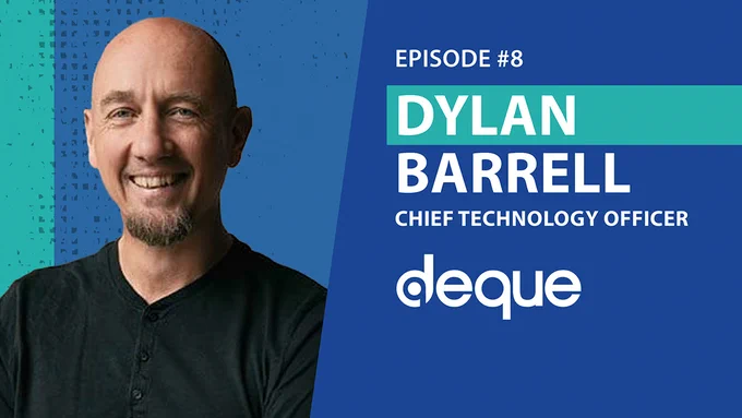 Dylan, with a short goatee, smiling. He's wearing a black shirt, positioned on the left side of the image. On the right, text reads "Episode #8," "Dylan Barrell" in large bold letters, "Chief Technology Officer," and "Deque" in white font on a dark blue background.