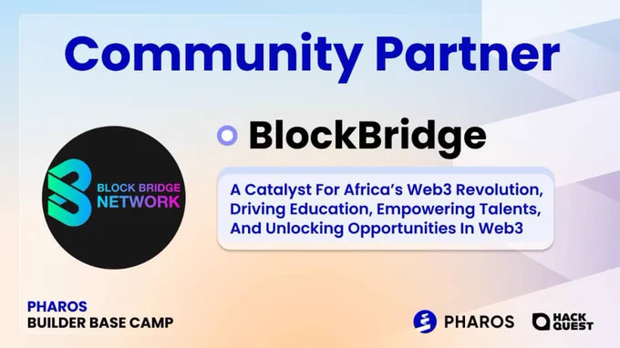Proud to be a Community Partner at the PHAROS Builder Base Camp! 🚀
At BlockBridge, we're catalyzing Africa’s Web3 revolution—empowering talents, driving education & unlocking opportunities. 🌍🔗

#Web3Africa #BlockBridgeNetwork #PharosBaseCamp #Innovation #TechForGood #BlockchainCommunity
