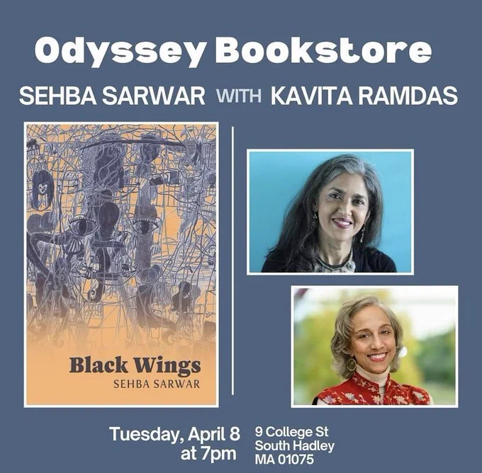 Odyssey Bookstore- Tuesday April 8th at 7:00 pm. 9 College Street, South Hadley, MA 01075. Sehba Sarwar in conversation with Kavita Ramdas about Sehba’s novel Black Wings