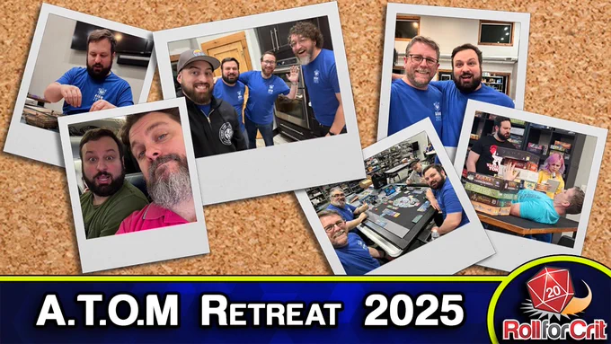Roll for Crit A.T.O.M Retreat 2025 experience