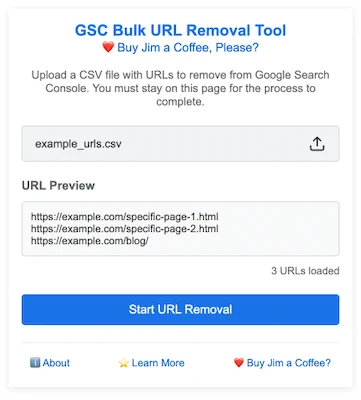 The Hack Repair Guy’s Google Search Console Bulk URL Removal Tool (FREE)

Chock Full Of Features

 - Bulk URL Processing: Remove hundreds of URLs in minutes instead of hours of manual work

  - Multiple Removal Types: Support for both temporary and permanent URL removals

  -  Simple CSV Upload: Easy-to-use CSV format for bulk processing

 -   Real-time Progress: Monitor removal progress with a clean, intuitive interface

   - 100% Free: No premium version, all features included. Did I just save you $100 a year?

  -  Privacy Focused: No data collection, works directly with Google Search Console
