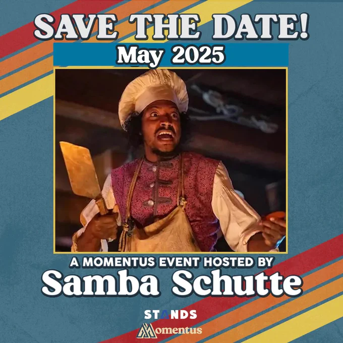 Momentus rainbow background with white text that says Save The Date! May 2025 with a picture of Samba Schutte as Roach holding a knife. Additional Text states A Momentus Event Hosted By Samba Schutte - Stands - Momentus