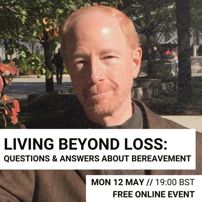 An image of Robert Neimeyer with text about the event. It reads: 'Living Beyond Loss: Questions and Answers About Bereavement' Monday 12 May 19.00 BST Free Online Event'