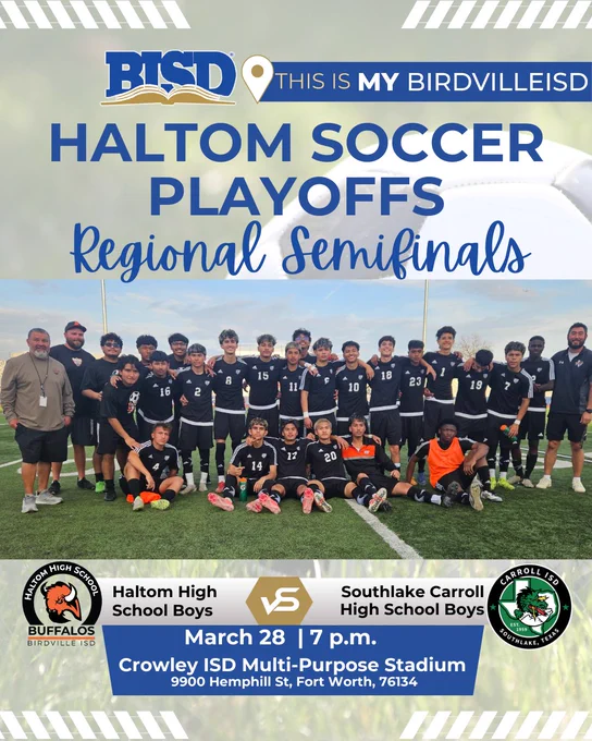 Haltom High School Boys Soccer vs. Southlake Carroll High School 

Friday, March 28
7 p.m.

Crowley ISD Multi-Purpose Stadium
9900 Hemphill St.
Fort Worth, TX 76134