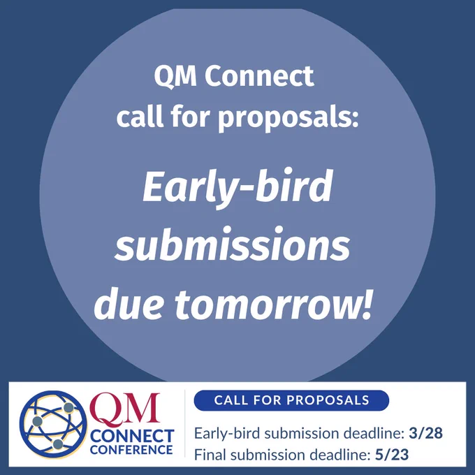 QM Connect call for proposals: Early-bird submissions due tomorrow!

Early-bird submission deadline: 3/28
Final submission deadline: 5/23