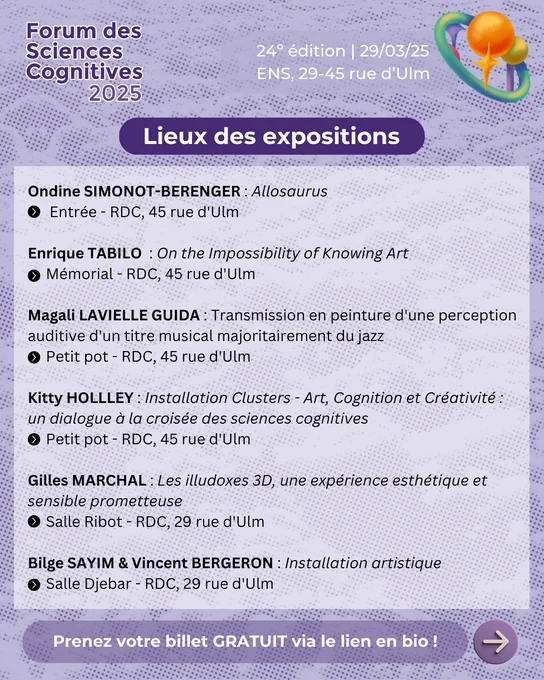 Lieux des expositions du Forum des Sciences Cognitives 2025. Toutes les informations sont sur le lien "FSC 2025 Billetterie" dans notre bio.
