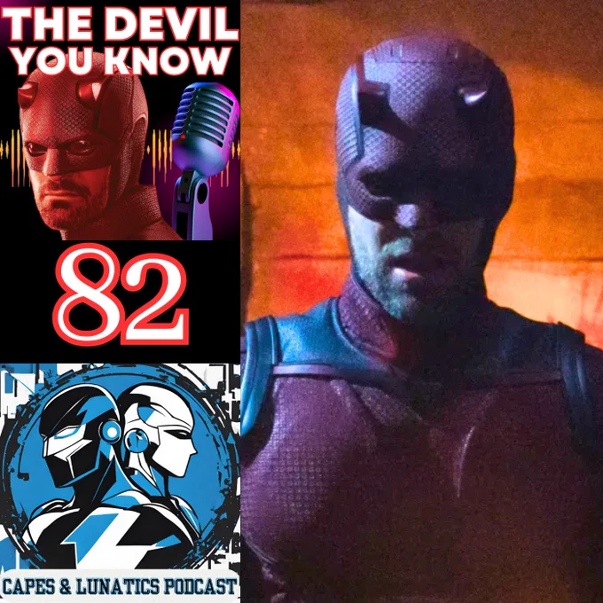 The Devil You Know Episode #82
Capes & Lunatics Podcast