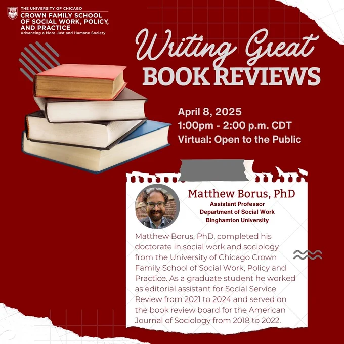 A pile of books is displayed against a red background. In white text reads "Writing Great Book Reviews. April 8, 2025 from 1-2pm CDT, virtual and open to the public." A paper note with an image of Matthew Borus reads "Matthew Borus, PhD. Assistant Professor, Department of Social Work, Binghamton University" with a short bio."
