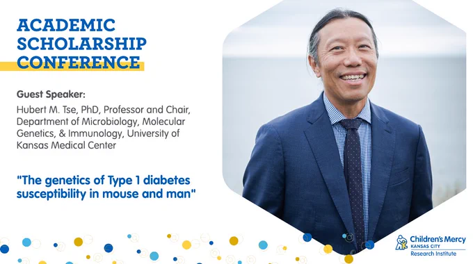 A photo of Dr. Hubert Tse is on the right. He is wearing a dark blue suit. On the left is text that describes his professional background and the talk he's giving: Academic Scholarship Conference, Guest Speaker: Hubert M. Tse, PhD, Professor and Chair, Department of Microbiology, Molecular Genetics, & Immunology, University of Kansas Medical Center, "The genetics of Type 1 diabetes susceptibility in mouse and man"