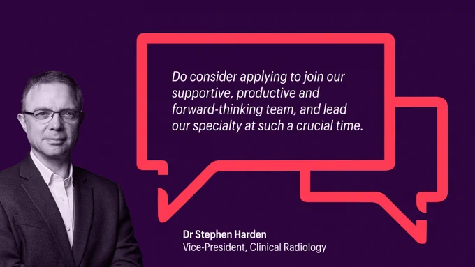 An image featuring Dr Stephen Harden, Vice President of Clinical Radiology, next to a speech bubble with text encouraging to join their supportive and productive team. The background is purple and the design includes abstract elements.