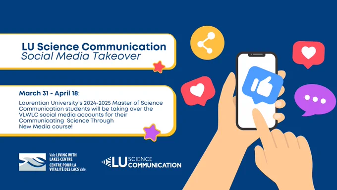 Announcement of Laurentian University’s Science Communication program taking over the Vale Living with Lake Centre social media accounts over the next 3 weeks